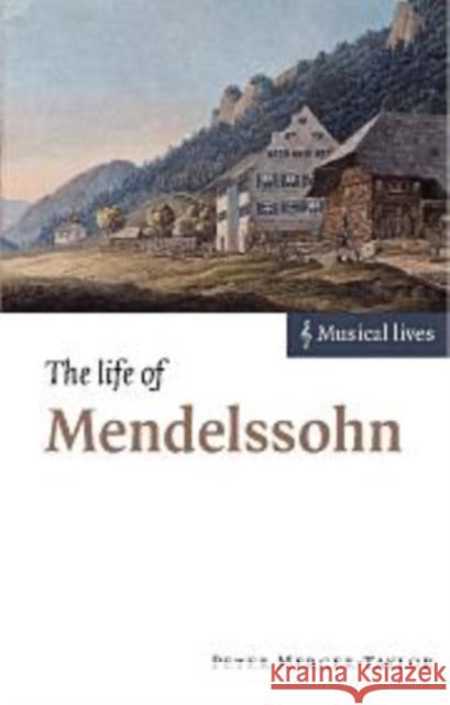 The Life of Mendelssohn Peter Mercer-Taylor 9780521630252