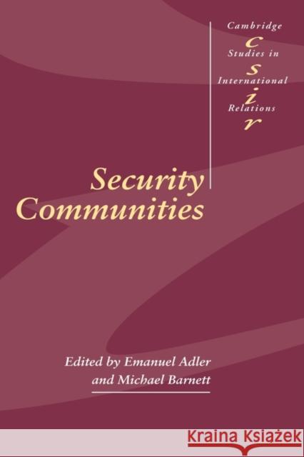 Security Communities Emanual Adler Michael Barnett Steve Smith 9780521630511 Cambridge University Press
