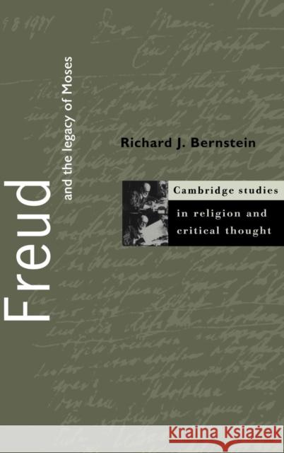 Freud and the Legacy of Moses Richard J. Bernstein 9780521630962 CAMBRIDGE UNIVERSITY PRESS