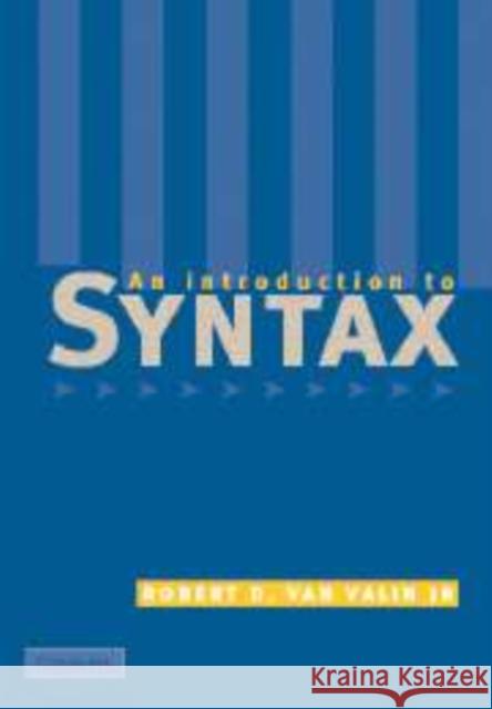 An Introduction to Syntax Robert D. Van (State University Of New York, Buffalo) Valin 9780521631990