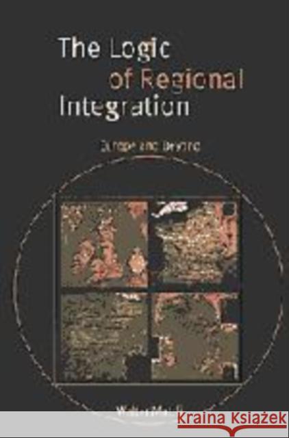 The Logic of Regional Integration: Europe and Beyond Mattli, Walter 9780521632270 Cambridge University Press