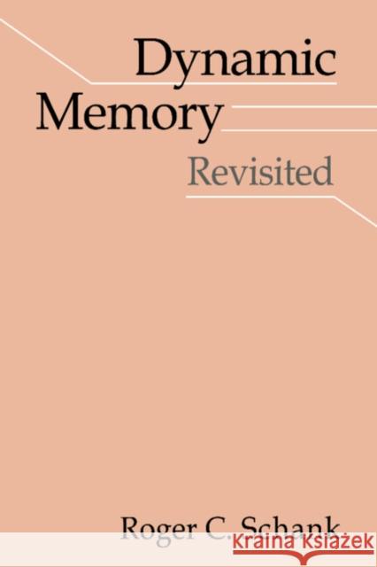 Dynamic Memory Revisited Roger C. Schank 9780521633024