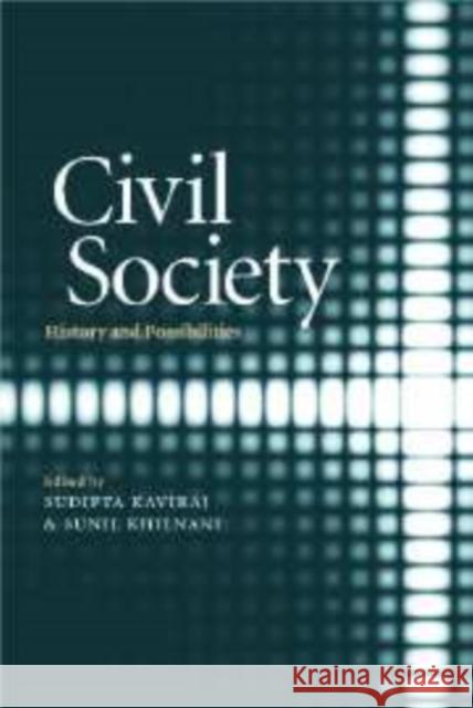 Civil Society: History and Possibilities Kaviraj, Sudipta 9780521633444 Cambridge University Press