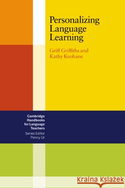 Personalizing Language Learning Griff Griffiths Kathy Keohane Penny Ur 9780521633642 Cambridge University Press