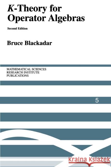 K-Theory for Operator Algebras Bruce Blackadar Silvio Levy 9780521635325