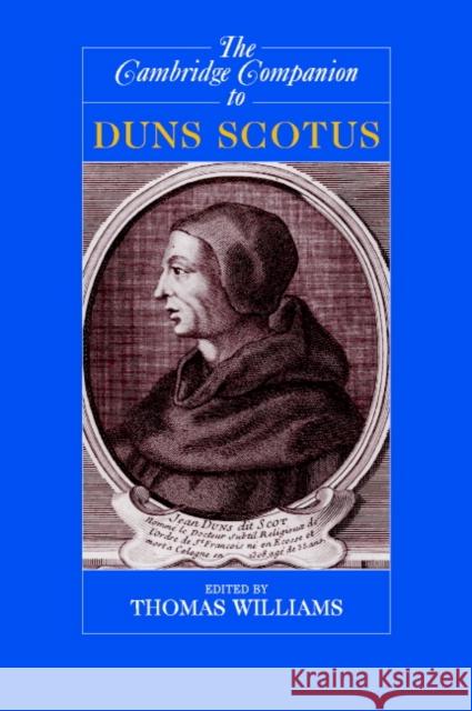 The Cambridge Companion to Duns Scotus Thomas Williams 9780521635639 Cambridge University Press