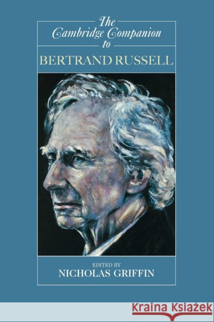 The Cambridge Companion to Bertrand Russell Nicholas Griffin 9780521636346 Cambridge University Press