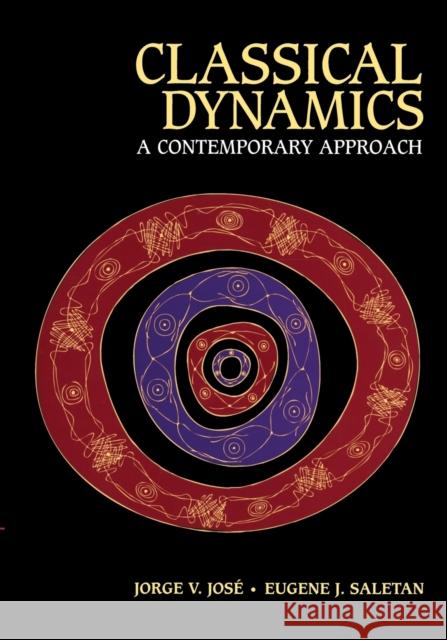 Classical Dynamics: A Contemporary Approach José, Jorge V. 9780521636360 0