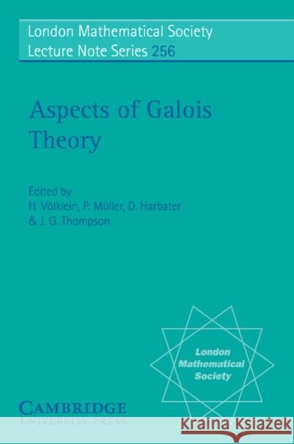 Aspects of Galois Theory Helmut Volklein J. G. Thompson H. Volklein 9780521637473 Cambridge University Press