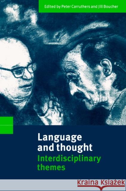 Language and Thought: Interdisciplinary Themes Carruthers, Peter 9780521637589 Cambridge University Press