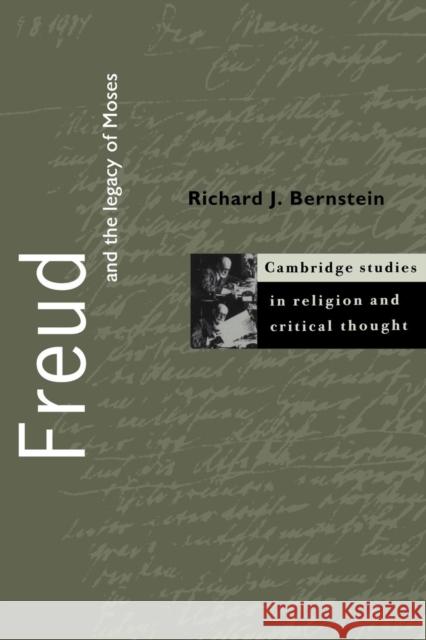Freud and the Legacy of Moses Richard J. Bernstein Wayne Proudfoot Jeffrey L. Stout 9780521638777