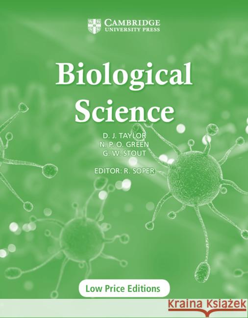 Biological Science 1 and 2 (Cambridge Low-price Edition) N. P. O. Green, G. W. Stout, D. J. Taylor 9780521639231 Cambridge University Press