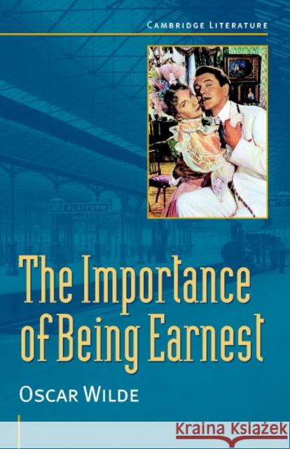 Oscar Wilde: 'The Importance of Being Earnest' Oscar Wilde 9780521639521 Cambridge University Press