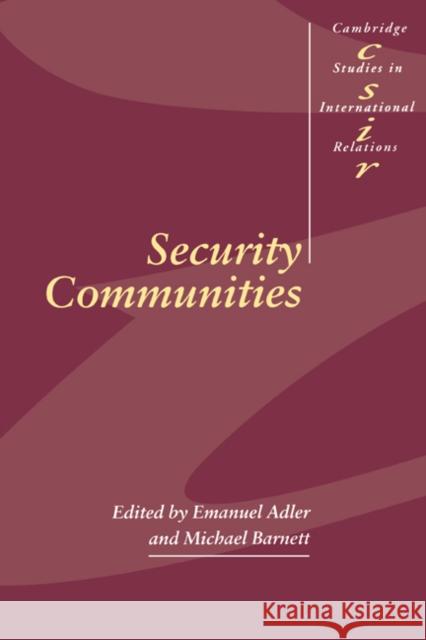 Security Communities Emanual Adler Michael Barnett Steve Smith 9780521639538 Cambridge University Press
