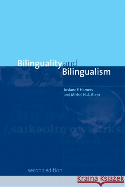 Bilinguality and Bilingualism Josiane F. Hamers Michel H. A. Blanc 9780521640497