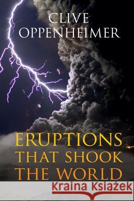 Eruptions that Shook the World Clive Oppenheimer 9780521641128 0