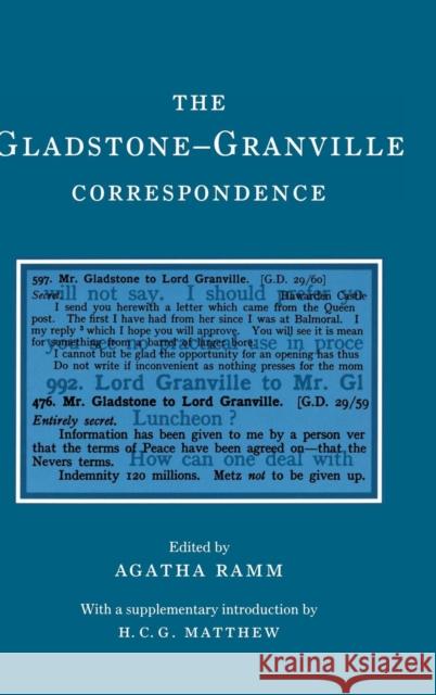 The Gladstone-Granville Correspondence W. E. Gladstone Granville George Leveson- Granville Agatha Ramm 9780521642088