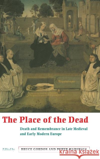The Place of the Dead Gordon, Bruce 9780521642569 Cambridge University Press
