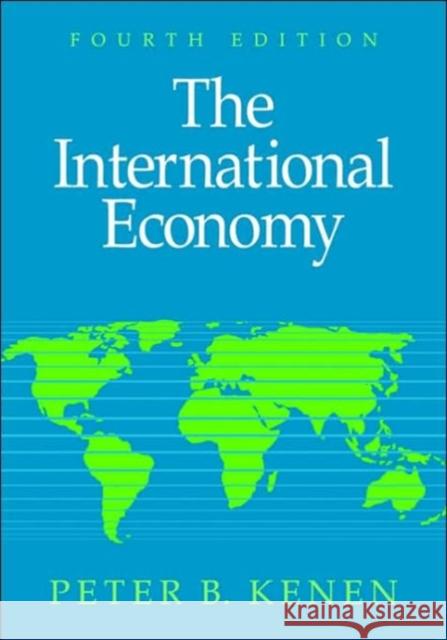 The International Economy Peter B. Kenen 9780521644358 Cambridge University Press