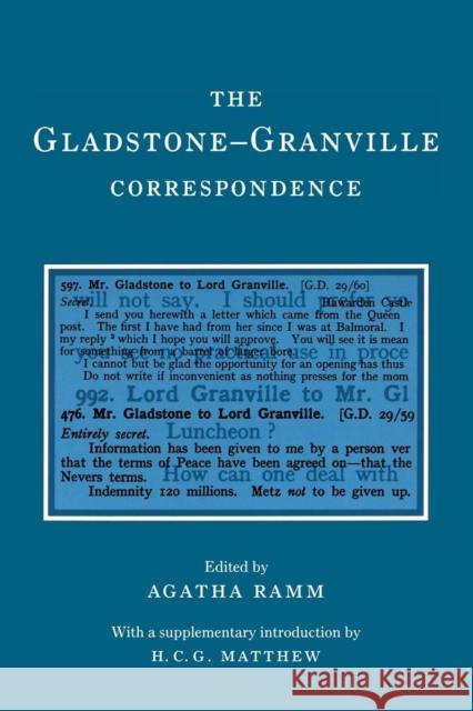The Gladstone-Granville Correspondence Agatha Ramm W. E. Gladstone 9780521645591