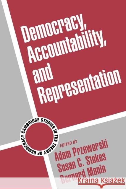 Democracy, Accountability, and Representation Adam Przeworski Susan C. Stokes Bernard Manin 9780521646161 Cambridge University Press