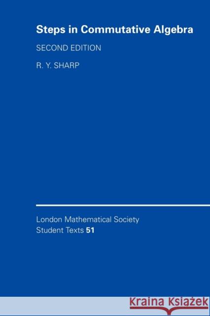 Steps in Commutative Algebra R. Y. Sharp Rodney Y. Sharp C. M. Series 9780521646239 Cambridge University Press