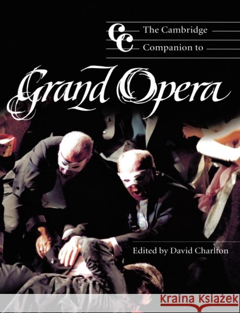 The Cambridge Companion to Grand Opera Jonathan Cross David Charlton 9780521646833 Cambridge University Press