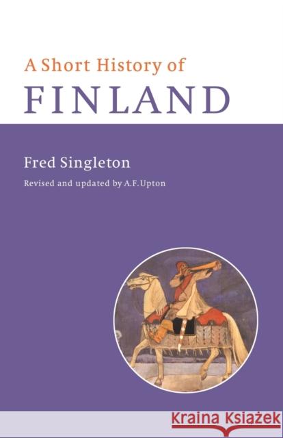 A Short History of Finland Fred Singleton 9780521647014