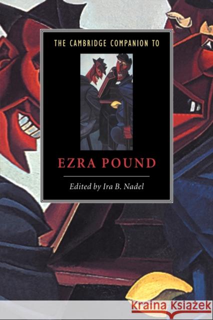 The Cambridge Companion to Ezra Pound Ira B. Nadel 9780521649209 Cambridge University Press