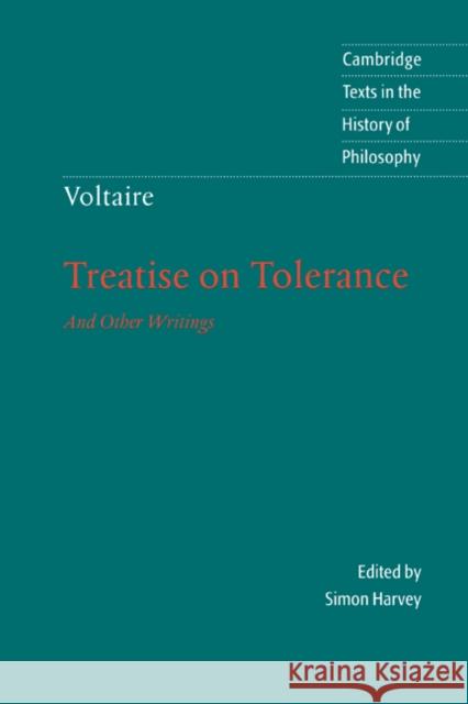 Voltaire: Treatise on Tolerance Voltaire                                 Simon Harvey Karl Ameriks 9780521649698