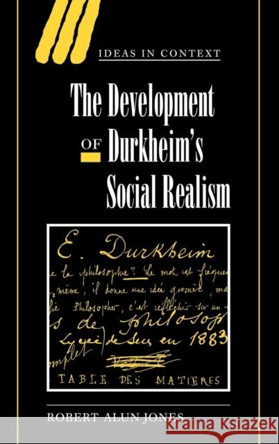 The Development of Durkheim's Social Realism Robert Alun Jones 9780521650458 CAMBRIDGE UNIVERSITY PRESS
