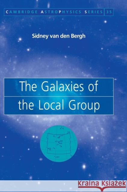 The Galaxies of the Local Group Sidney Van Den Bergh 9780521651813 Cambridge University Press