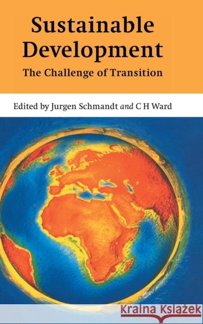 Sustainable Development: The Challenge of Transition Schmandt, Jurgen 9780521653053