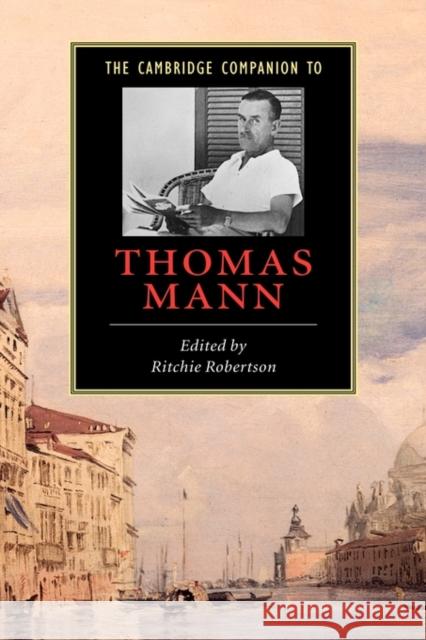 The Cambridge Companion to Thomas Mann Ritchie Robertson 9780521653107 Cambridge University Press