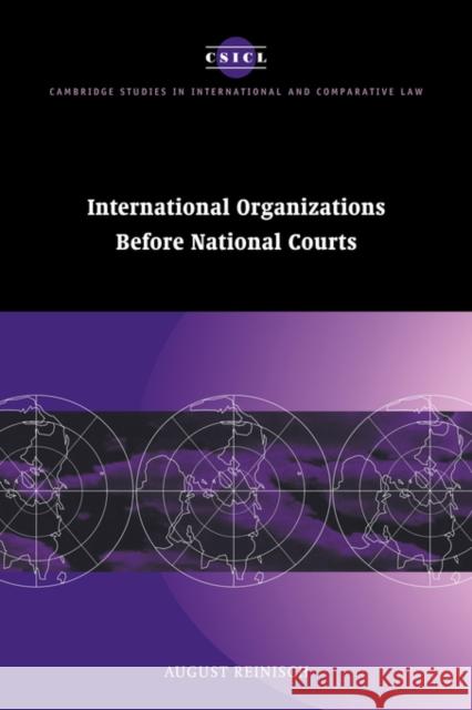 International Organizations Before National Courts Reinisch, August 9780521653268 Cambridge University Press