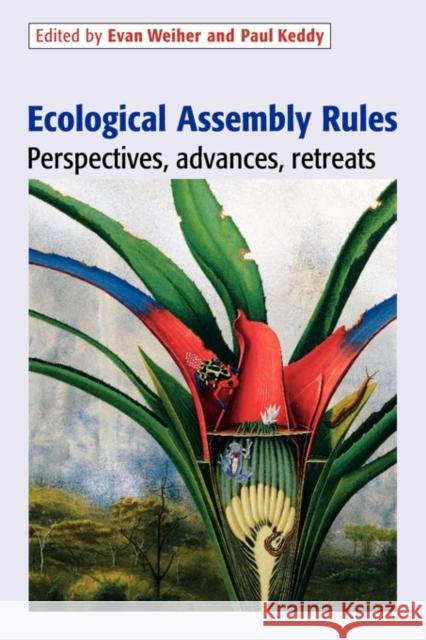 Ecological Assembly Rules: Perspectives, Advances, Retreats Weiher, Evan 9780521655330 Cambridge University Press