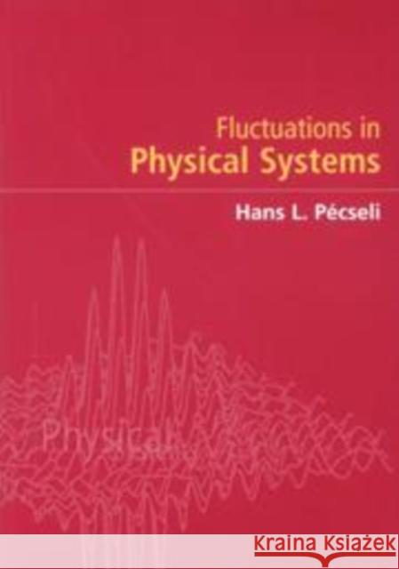 Fluctuations in Physical Systems Hans L. Pecseli 9780521655927 Cambridge University Press