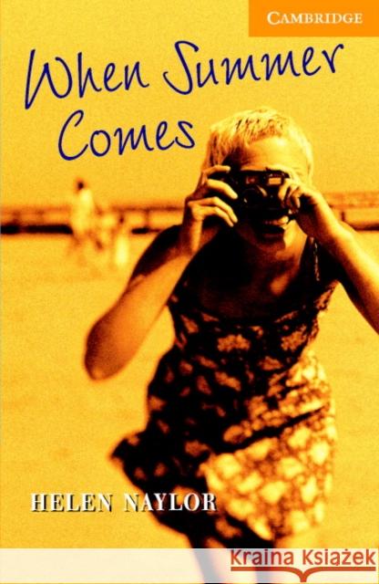 When Summer Comes Level 4 Naylor Helen 9780521656115 Cambridge University Press