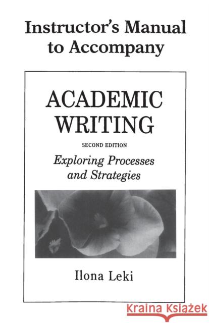 Academic Writing Instructor's Manual Leki, Ilona 9780521657679