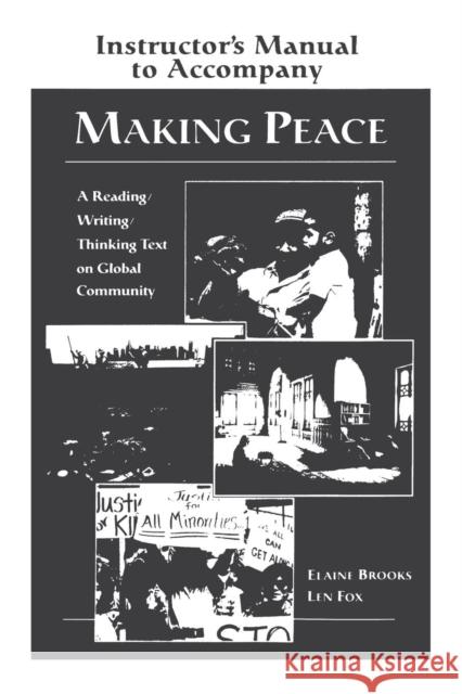 Making Peace Instructor's Manual: A Reading/Writing/Thinking Text on Global Community Brooks, Elaine 9780521657792 CAMBRIDGE UNIVERSITY PRESS