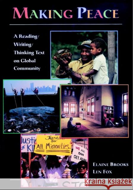 Making Peace: A Reading/Writing/Thinking Text on Global Community Brooks, Elaine 9780521657808 Cambridge University Press
