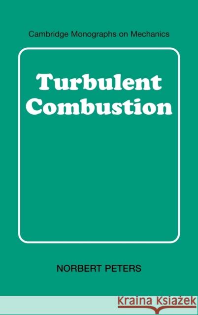 Turbulent Combustion Norbert Peters 9780521660822