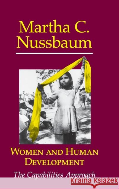 Women and Human Development: The Capabilities Approach Nussbaum, Martha C. 9780521660860 Cambridge University Press