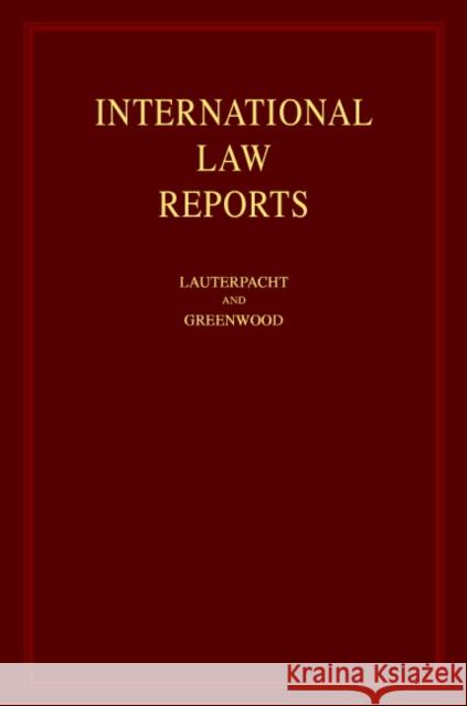 International Law Reports Elihu Lauterpacht, CBE, QC (University of Cambridge), C. J. Greenwood (London School of Economics and Political Science) 9780521661225