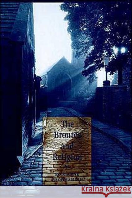 The Brontës and Religion Thormählen, Marianne 9780521661553 Cambridge University Press