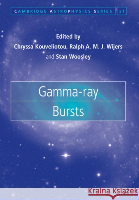 Gamma-Ray Bursts Kouveliotou, Chryssa 9780521662093