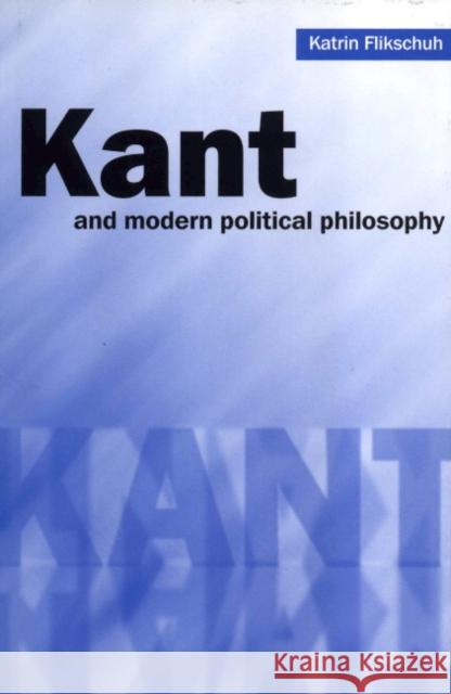 Kant and Modern Political Philosophy Katrin Flikschuh (University of Essex) 9780521662376
