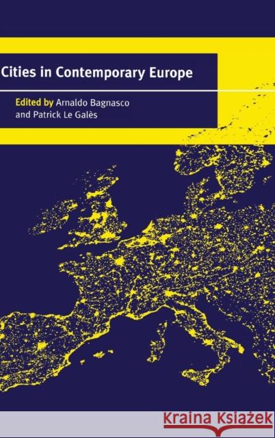 Cities in Contemporary Europe Arnaldo Bagnasco Arnaldo Bagnasco Patrick L 9780521662482 Cambridge University Press