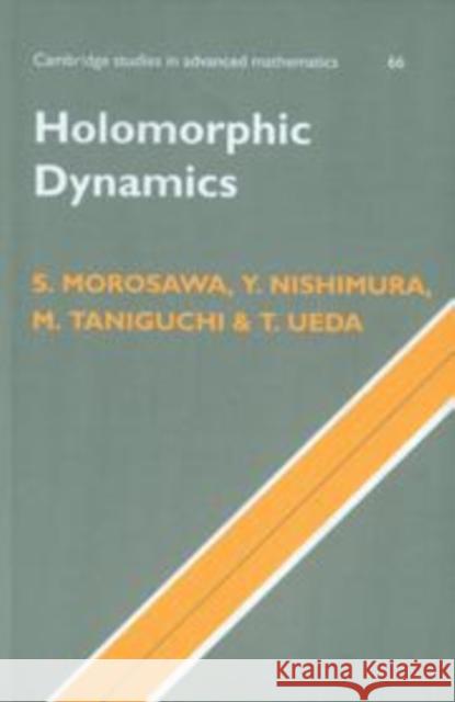 Holomorphic Dynamics S. Morosawa Y. Nishimura M. Taniguchi 9780521662581 Cambridge University Press