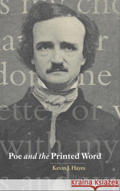 Poe and the Printed Word Kevin J. Hayes (University of Central Oklahoma) 9780521662765 Cambridge University Press